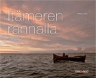. Saiha, Markku: It�meren rannalla - valokuvaajan meriselityksi�