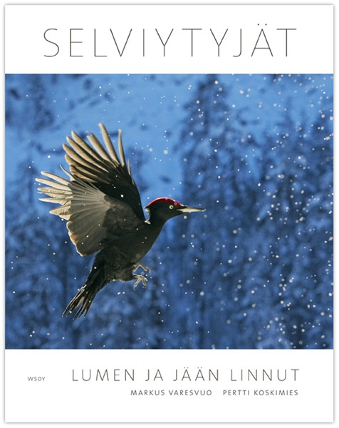 .Varesvuo, Markus: Selviytyj�t - lumen ja j��n linnut