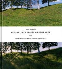 Heikkilä, Tapio: Visuaalinen maisemaseuranta